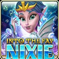 Into The Fay: Nixie